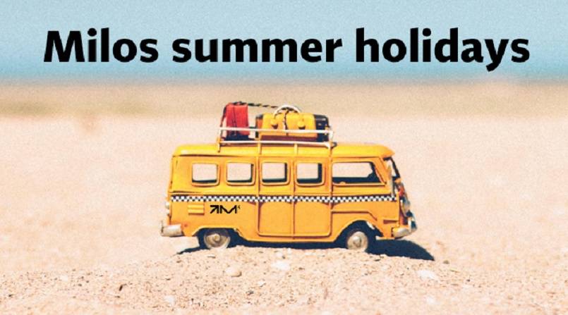 Annual summer holiday break at MILOS